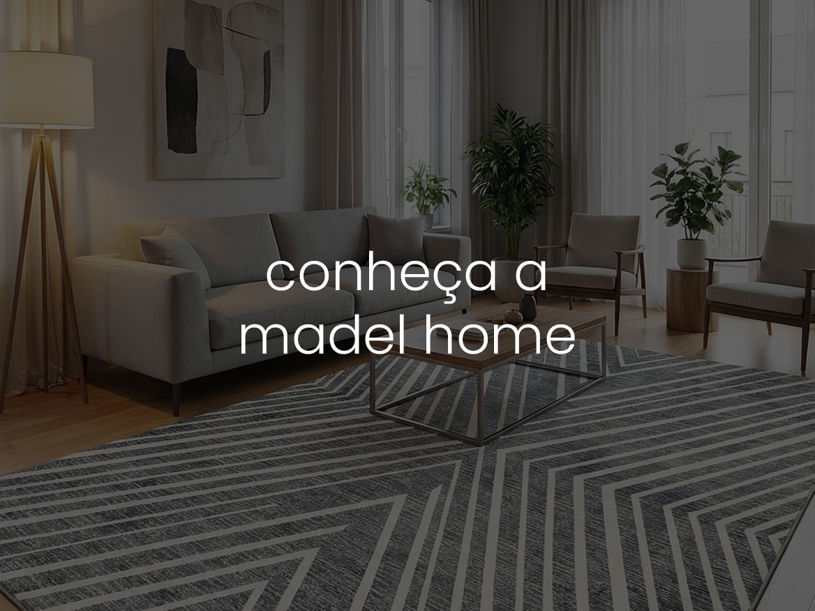 Conheça a Madel Home