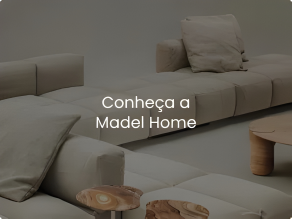 Conheça a Madel Home